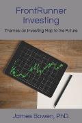 FrontRunner Investing: Themes: an Investing map to the future