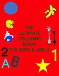The Ultimate Coloring Book for Boys & Girls: Following Directions, Animals, Lettres, Numbers, Shapes and more Zone school ( 3-7 )