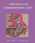 Adventures in Imagination for Girls