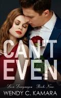 Can't Even: A Clean Contemporary Romance Short Story