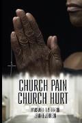 Church Pain: Church Hurt