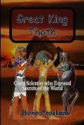 Great King Thoth: Giant Scientist who Exposed Secrets of the World