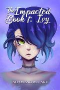 The Impacted Book 1: Ivy