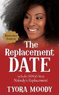 The Replacement Date: Expanded Edition