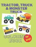 Tractor, Trucks & Monster Trucks Coloring Book: Valentine's Day Gift For Kids, Toddler Boys And Girls - Valentines Colouring Pages with Tractors, Truc