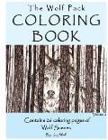 The Wolf Pack Coloring Book 26 Coloring Pages of Wolf Scenes Volume 2: Realistic Wolf Coloring Book