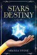Stars of Destiny: Book One: Light