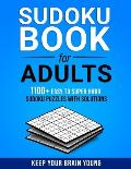 Sudoku Book for Adults: 1100+ Easy To Super Hard Sudoku Puzzles with Solutions. Keep Your Brain Young.