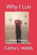 Why I Luv U: A Black Woman's Expression of Self-Love