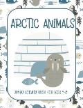 Arctic Animals: Jumbo Activity Book for Kids 4-8 with Tracing and Coloring, Dot-To-Dot and Maze Book, {Fun Learning Activities for Kid
