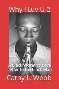 Why I Luv U 2: A Black Woman's Love Letter to the Black Man