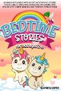 Bedtime stories for kids ages 2-6: Learn Mindfulness with Short Meditations Stories for Children. Unicorns, Dragons, Dinosaurs, and Fables with Great