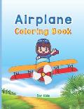 Airplane Coloring Book For Kids: Big Coloring Book for Toddlers and Kids Who Love Airplanes, Fighter Jets, Helicopters and More (Kidd's Coloring Books