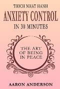 Thich Nhat Hahn Anxiety Control in 30 Minutes