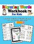 Rhyming Words Workbooks For Kids: Preschoolers And Kindergarten Rhyming Workbooks, Rhyming Workbooks For kids To Get Started With Learning How To Rhym
