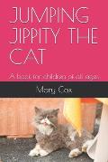 Jumping Jippity the Cat: A book for children of all ages