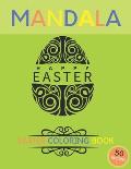 Mandala easter coloring book: Easter Eggs Stress Relieving Mandalas Designs For Adults Relaxation