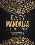 Easy Mandalas for Beginners: Coloring Book for adults and Kids