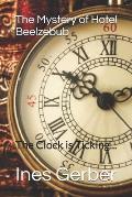 The Mystery of Hotel Beelzebub: The Clock is Ticking...