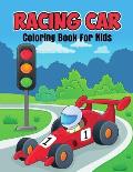 Racing Car Coloring Book for Kids: Unique and Relaxing Coloring Activity Book for Beginner, Toddler, Preschooler & Kids Ages 4-8