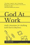 God At Work: Daily Devotions for Walking with God in Business