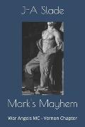 Mark's Mayhem: War Angels MC - Vernon Chapter