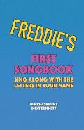 Freddie's First Songbook: Sing Along with the Letters in Your Name