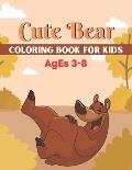Cute Bear coloring book for kids ages 3-8: A unique coloring books kids activity
