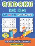 Sudoku for Kids Ages 6-12: 300 Easy Sudoku Puzzles for Kids 6x6 and 9x9 with Solutions