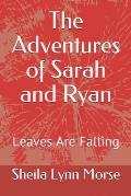 The Adventures of Sarah and Ryan: Leaves Are Falling