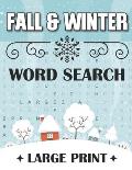 Fall and Winter Word Search: Puzzle Book for Adults, Teens and Smart Kids Large Print, Autumns and Wintertime Items Word Find Game
