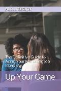 Up Your Game: The Definitive Guide to Acing Your Marketing Job Interview
