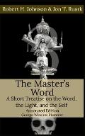 The Master's Word: A Short Treatise on the Word, the Light, and the Self