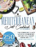 Mediterranean Diet Cookbook for Beginners: For Optimum Body Health with Mediterranean Diet and Lifestyle. Healthy Cooking with Easy Recipes and Meal P