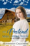 The Pretend Mail Order Bride