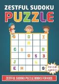 Zestful Sudoku Puzzle Book For Kids Ages 3 - 8: Brain Games 150 Zestful Sudoku Puzzles Activity Books For Kids 3-8 Year Old - Sudoku Puzzle for Clever