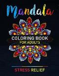 Mandala Coloring Book For Adults Stress Relief: Awesome Mandala For Adults Simple Coloring Book For Meditation. Adult Mandala Coloring Pages For Medit