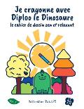 Je crayonne avec Diploo le Dinosaure: le cahier de dessin zen et relaxant vol.7: 5 coloriages uniques pour enfants de 4 ? 11 ans + 100 pages vierges p