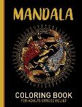 Mandala Coloring Book For Adults Stress Relief: Adults Simple Coloring Book For Meditation And Happiness. Stress Relieving Mandala Designs For Adults