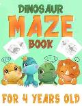 Dinosaur Maze Book For 4 Years Old: Maze Puzzle Activity Login and Brain Games for Learning Kids Age 3, 4, 5, 6, 7, 8 Gift for Boys and Girls