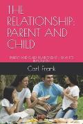 The Relationship; Parent and Child: Parent and Child Relationship - Why It's Important