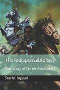 The Indispensable Spy