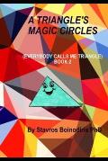A Triangle's Magic Circles: Everybody Calls Me Triangle - Book 2