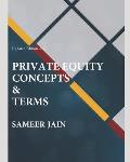 Private Equity Concepts &Terms
