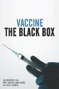 Vaccine: The Black Box