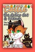 Callie the Calico Cat & Friends: Callie's Favorite Seasons and American Holidays