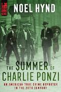 The Summer of Charlie Ponzi