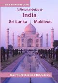 India, Sri Lanka & Maldives: A Pictorial Guide