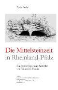Die Mittelsteinzeit in Rheinland-Pfalz: Die letzten J?ger und Sammler vor den ersten Bauern
