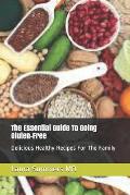 The Essential Guide To Going Gluten-Free: Delicious Healthy Recipes For The Family